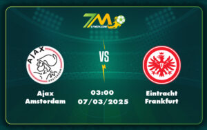 ajax amsterdam eintracht frankfurt 07 03 c2 - Nhận định soi kèo Ajax Amsterdam vs Eintracht Frankfurt Cơ hội tỏa sáng cho đội chủ nhà