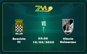 boavista fc vitoria guimaraes 10 03 vdqg bo dao nha - Soi kèo Boavista FC vs Vitoria Guimaraes Cuộc chiến chênh lệch tại giải VĐQG Bồ Đào Nha