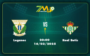 leganes real betis 16 03 la liga - Nhận định trận đấu Leganes vs Real Betis Cơ hội nào cho đội chủ nhà