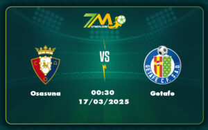 osasuna getafe 17 03 la liga - Nhận định soi kèo Osasuna vs Getafe Cuộc chiến cân não tại La Liga